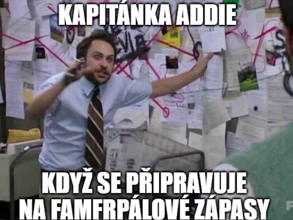 Addie a zápasy